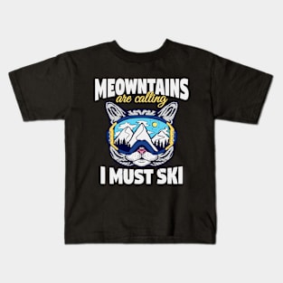 Meowntains Are Calling I Must Ski Funny Cat Kids T-Shirt